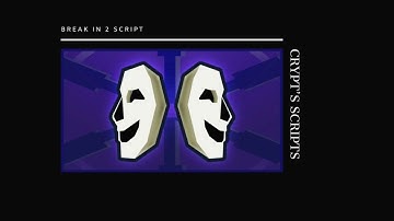 Break In 2 Script | Give All Items | 2025