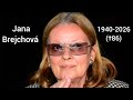 Zemřela Jana Brejchová (†86) herečka (1940-2026)