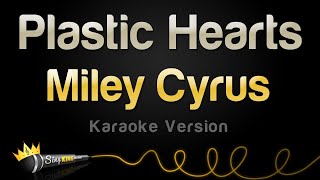 Miley Cyrus - Plastic Hearts (Karaoke Version)