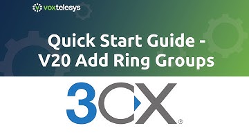 3CX Quick Start Guide - V20 Add Ring Groups