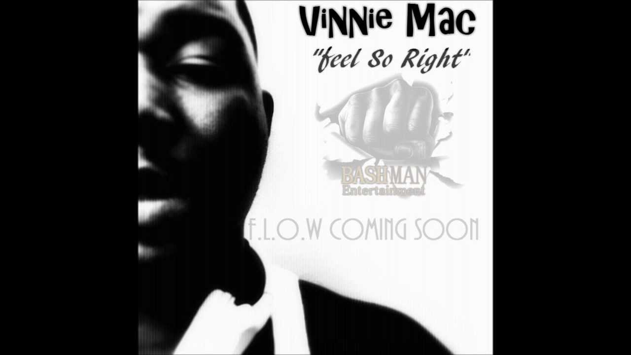 Vinnie Mac - Feel So Right (Produced by: Street Empire)