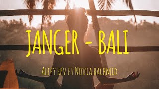 Janger - Bali | WONDERLAND INDONESIA Alffy rev ft Novia bachmind