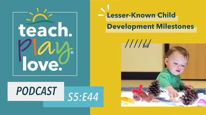 Lesser-Known Child Development Milestones Teach. P...