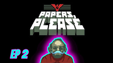Losing Friends To Kolechian Terrorists - Papers, Please EP 2