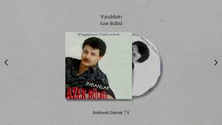 Azer Bülbül - Vuruldum (Remastered) Resimi