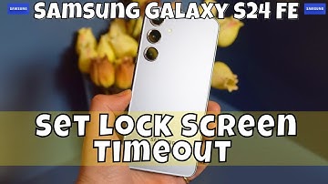 How To Set Lock Screen Timeout On Samsung Galaxy S24 FE #latest