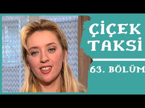 Çiçek Taksi | 63. Bölüm (1. Sezon)