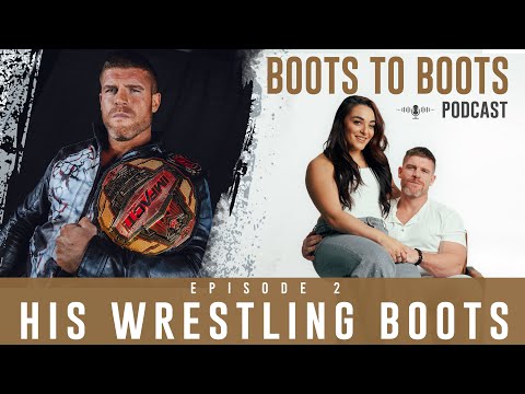 Boots to Boots | Episode 2: His Wrestling Boots—Chasing Purpose Beyond the Ring. 