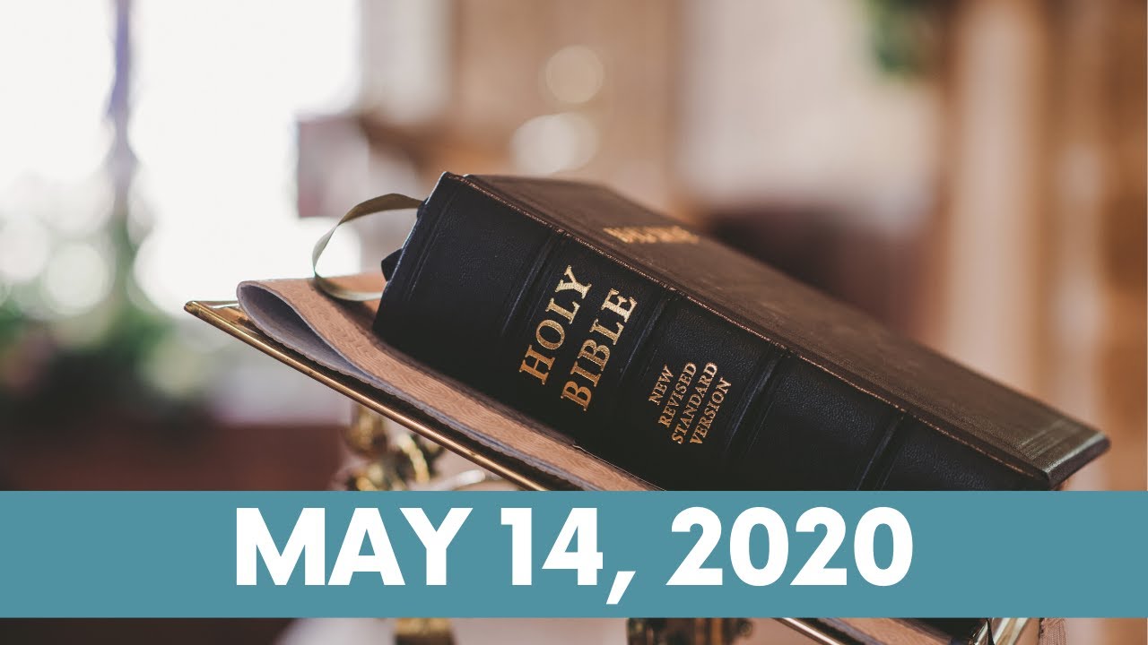 Holy Gospel. May 14, 2020. YouTube