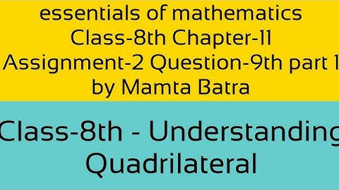 Essentials of mathematics Class-8th Ch-11 ass-2 Que-9th part -1st by Mamta Batra