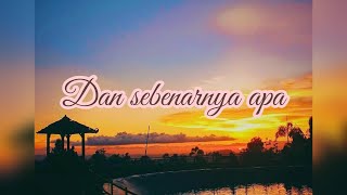 Puisi musikalisasi || Dan Sebenarnya Apa (Leni )
