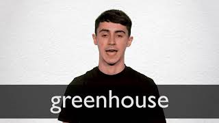 How to pronounce GREENHOUSE in British English