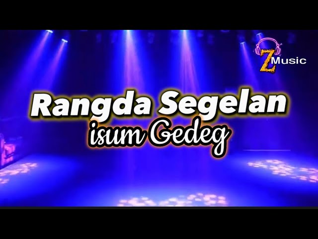 RANGDA SEGELAN - Isum gedeg ( lirik / lyric ) lagu tarling #trending class=