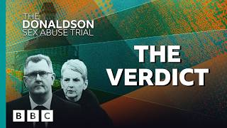 The Donaldson Sex Abuse Trial: 19. The verdict