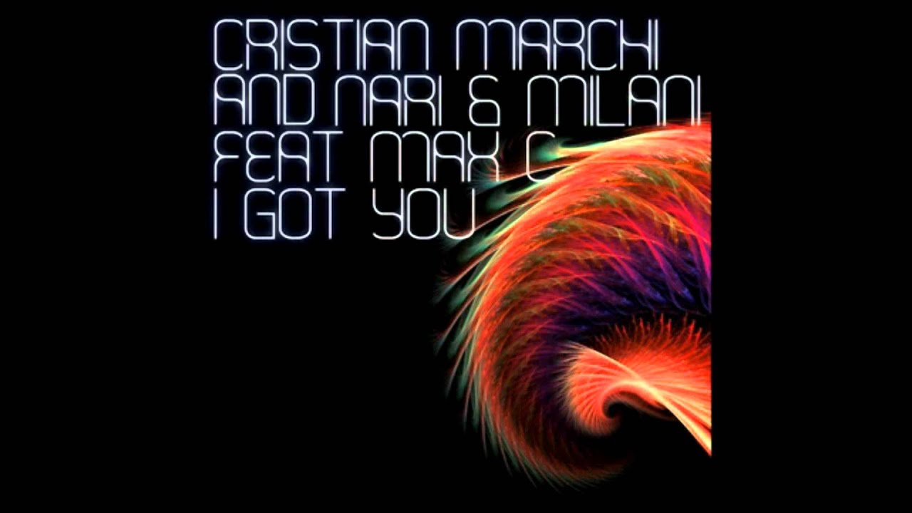 Watch Cristian Marchi And Nari & Milani feat. Max C - I Got You (Nari & Milani Sunset Mix) on YouTube Watch Cristian Marchi And Nari & Milani feat. Max C - I Got You (Nari & Milani Sunset Mix) on YouTube