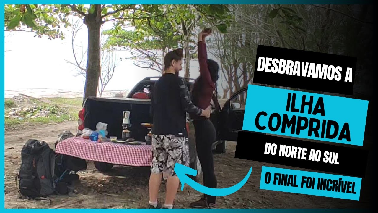 ILHA COMPRIDA: Dunas, praias, acampamento de frente ao mar e uma grata surpresa no final (incrível)