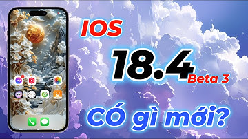 IOS 18.4 Beta 3 Có gì MỚI ?