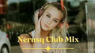 Nerusq ( Club Mix ) 2022 ! ***Nerubian Özel***v Resimi