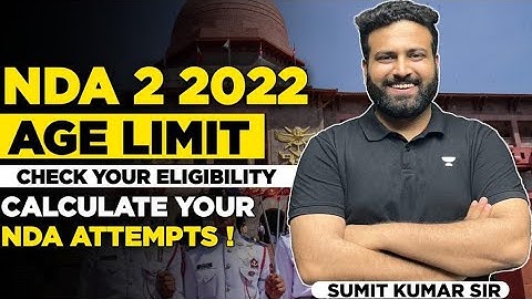NDA Age Limit | NDA Exam Eligibility | क्या आप  UPSC NDA 2 2022 Exam के लिए Eligible है | Sumit Sir