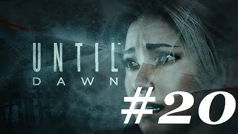 Until Dawn 100% Complete Guide: All Collectibles, 100% Survival Rate All Characters Part 20