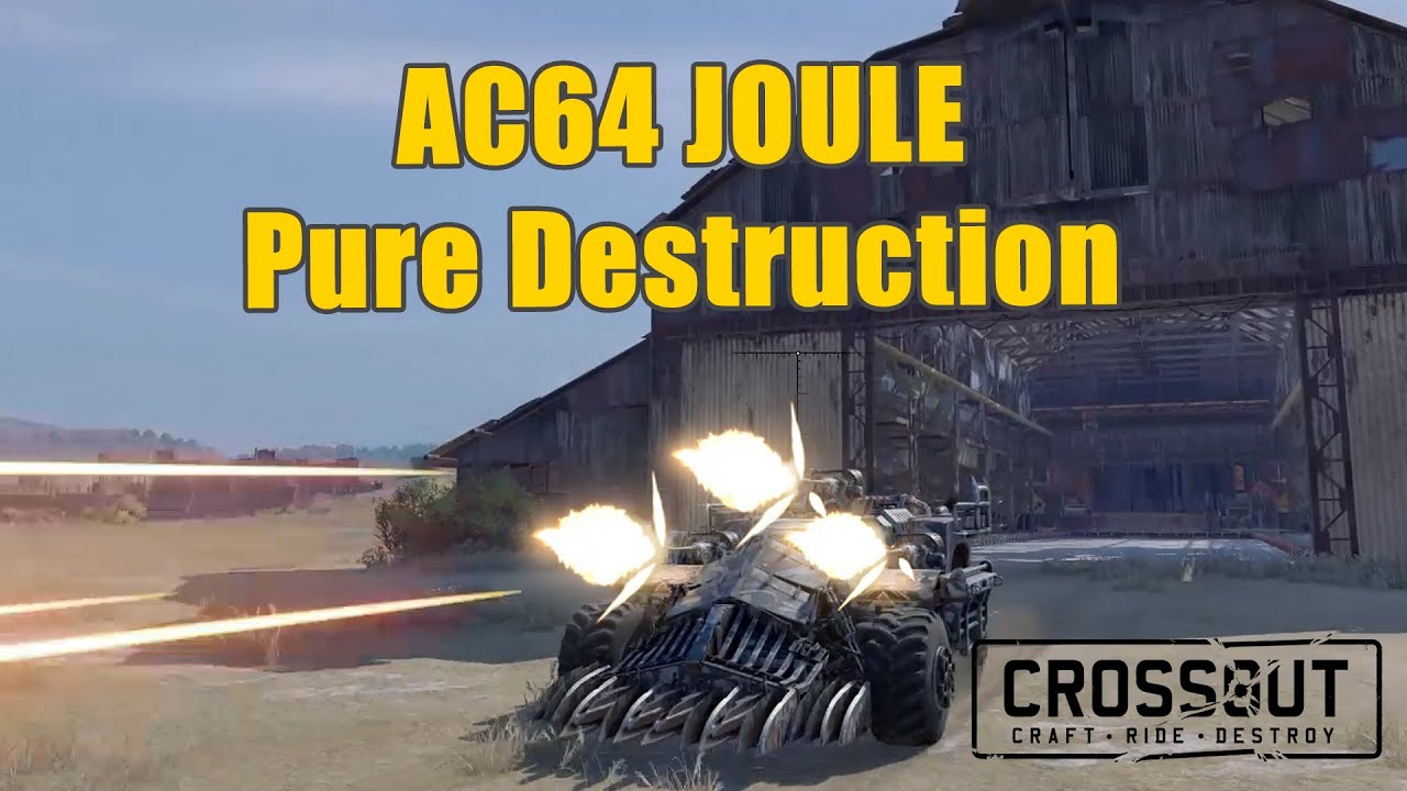 Crossout The AC64 Joule Pure Destruction YouTube