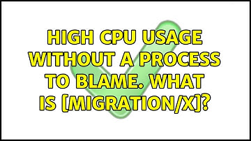 Ubuntu: High CPU usage without a process to blame. What is [migration/x]? (2 Solutions!!)