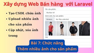 Laravel hướng dẫn xây dựng web bán hàng Bài 7: Upload nhiều hình ảnh cho sản phẩm