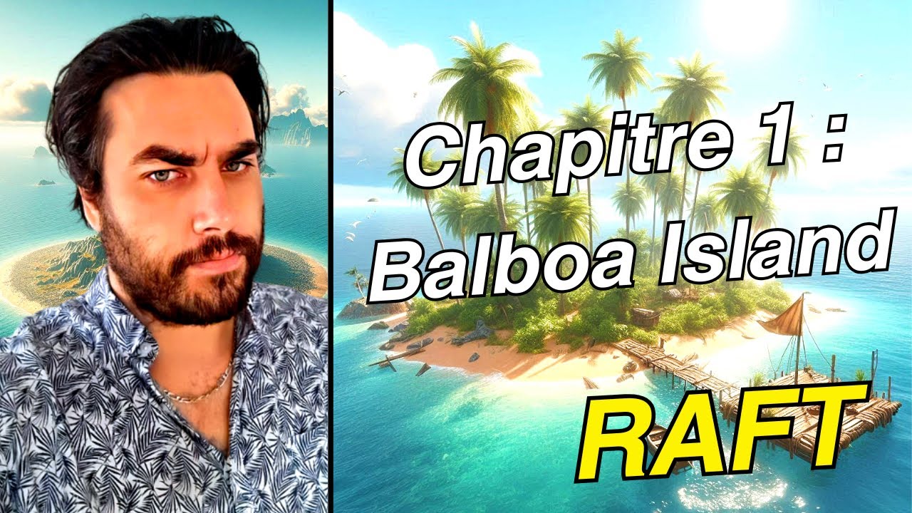 Raft : Le Guide : Chapitre 1 : Balboa Island (Tuto Raft FR 2026)