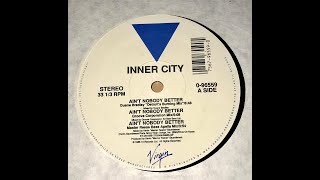 Video thumbnail of "Inner City – Ain't Nobody Better [Duane Bradley "Detroit's Burning" Mix]"