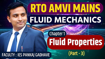 🚨RTO AMVI Mains 2025 | Fluid Mechanics | Fluid Properties (Part 3) | Faculty - IES Pankaj Gadhave