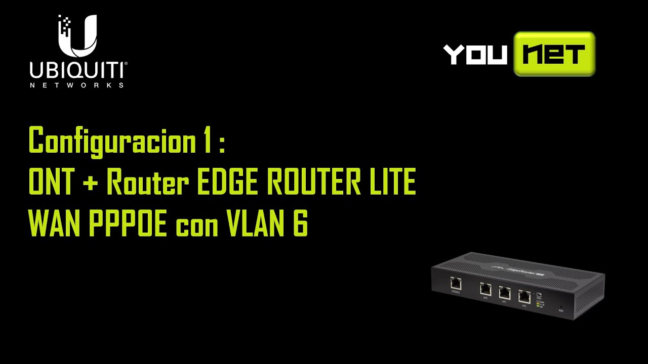 Configuracion Ubiquiti Edge Router PPOE con VLAN 6 - YouTube