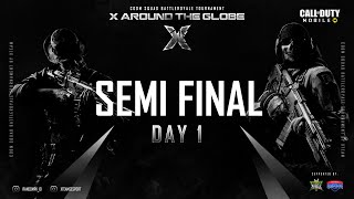 X AROUND THE GLOBE - Semifinal Day 1 | Call of Duty®: Mobile