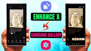 Samsung Galaxy ENHANCE X App Vs Samsung GALLERY Editor ! - They work differently ! screenshot 5
