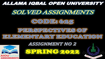 AIOU Solved Assignment No. 2, Code 625, PERSPECTIVE OF ELEMENTARY EDUCATION, MA/MSC, Spring 2022