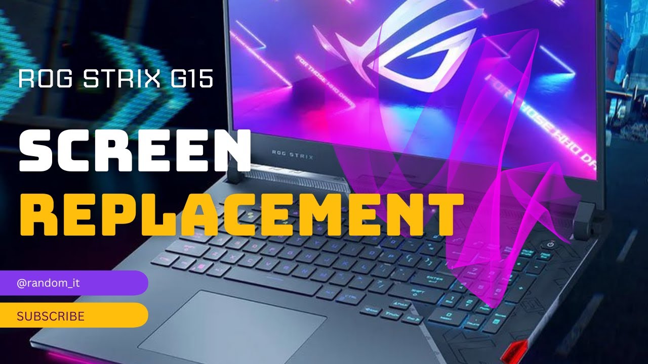 DIY Laptop Screen Replacement ASUS ROG Strix Edition! YouTube