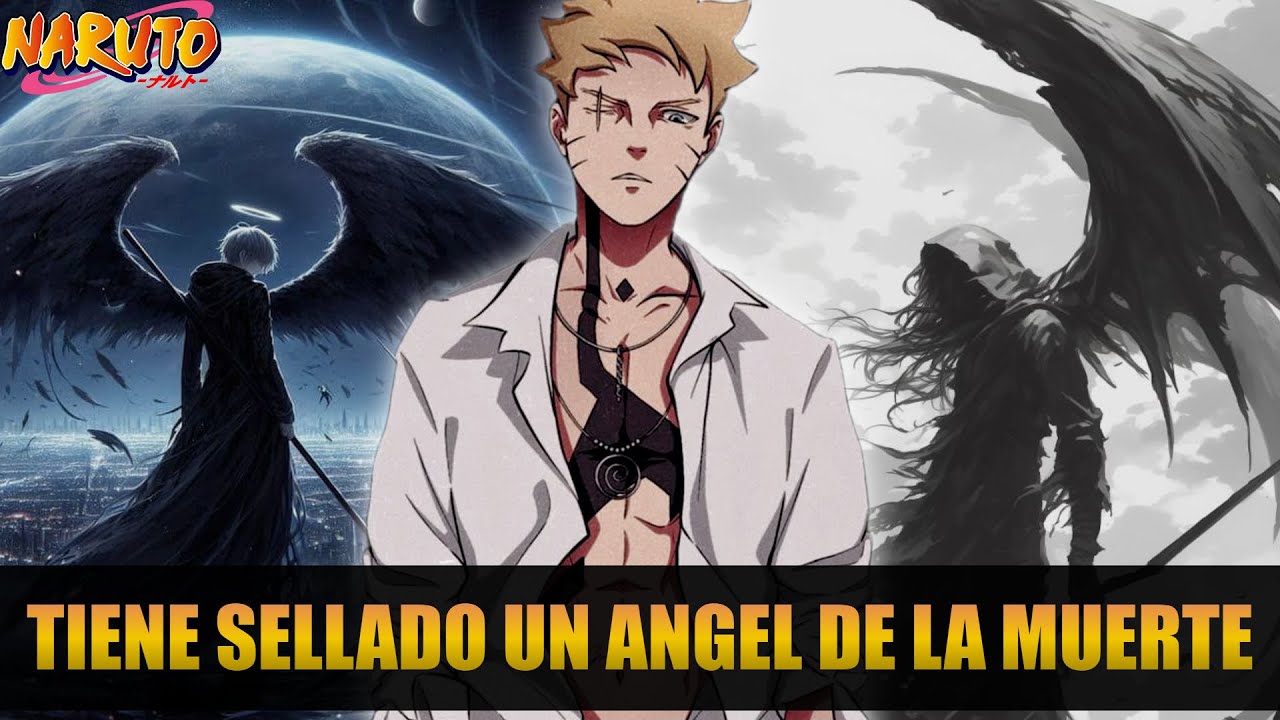 QHPS A Naruto Le Sellaban Un Angel De La Muerte Ademas Del Kyuubi?