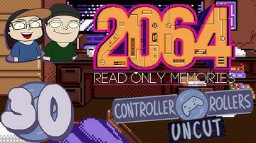 2064: Read Only Memories UNCUT (Part 30/41) - Controller Rollers