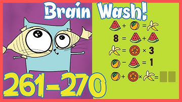 Brain Wash Level 261 262 263 264 265 266 267 268 269 270 Solution Walkthrough | Brain Wash Answer