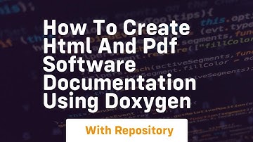 How to create html and pdf software documentation using doxygen