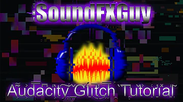 Creating Glitch Sound Effects in Audacity