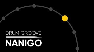 Nanigo - Drum Groove