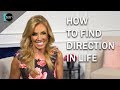 How To Find Direction In Life