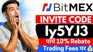 🤑 Bitmex Invite Code: Iy5YJ3 | पायें 10% Rebate Trading Fees पर 💰 | Bitmex Invite Code 2025