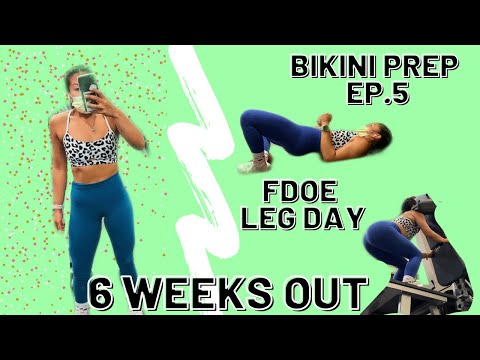 6 WEEKS OUT | LEG DAY | FDOE | BIKINI PREP 2021 | ROAD TO STAGE EP.5