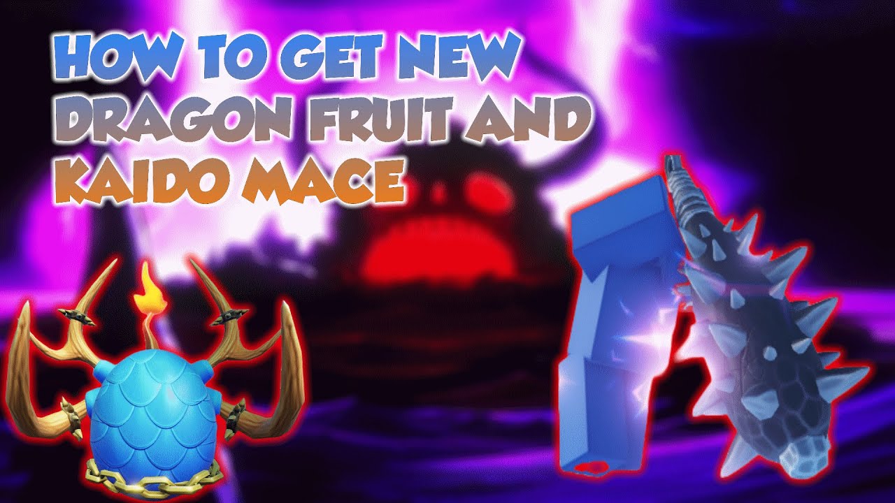 [AOPG] HOW TO GET NEW DRAGON FRUIT AND KAIDOS MACE IN A ONE PIECE GAME ...