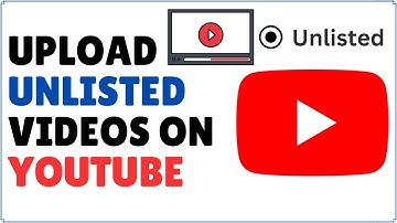 How to Upload Unlisted Videos to YouTube 2024