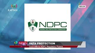 DATA PROTECTION:COURT UPHOLDS NDPC'S POWERS