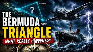 The Bermuda Triangle Mystery: What Really Happened to the Missing Planes