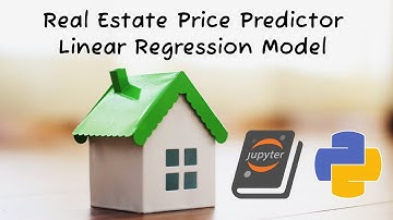 Real Estate Price Predictor Linear Regression Model using Python on Jupyter Notebook