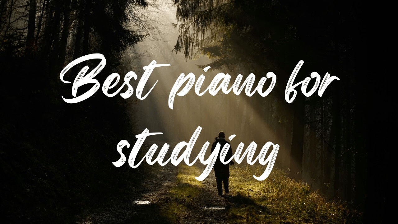 Piano Music for Studying (60 Minutes) 📖 | Focus & Concentration (No Lyrics)